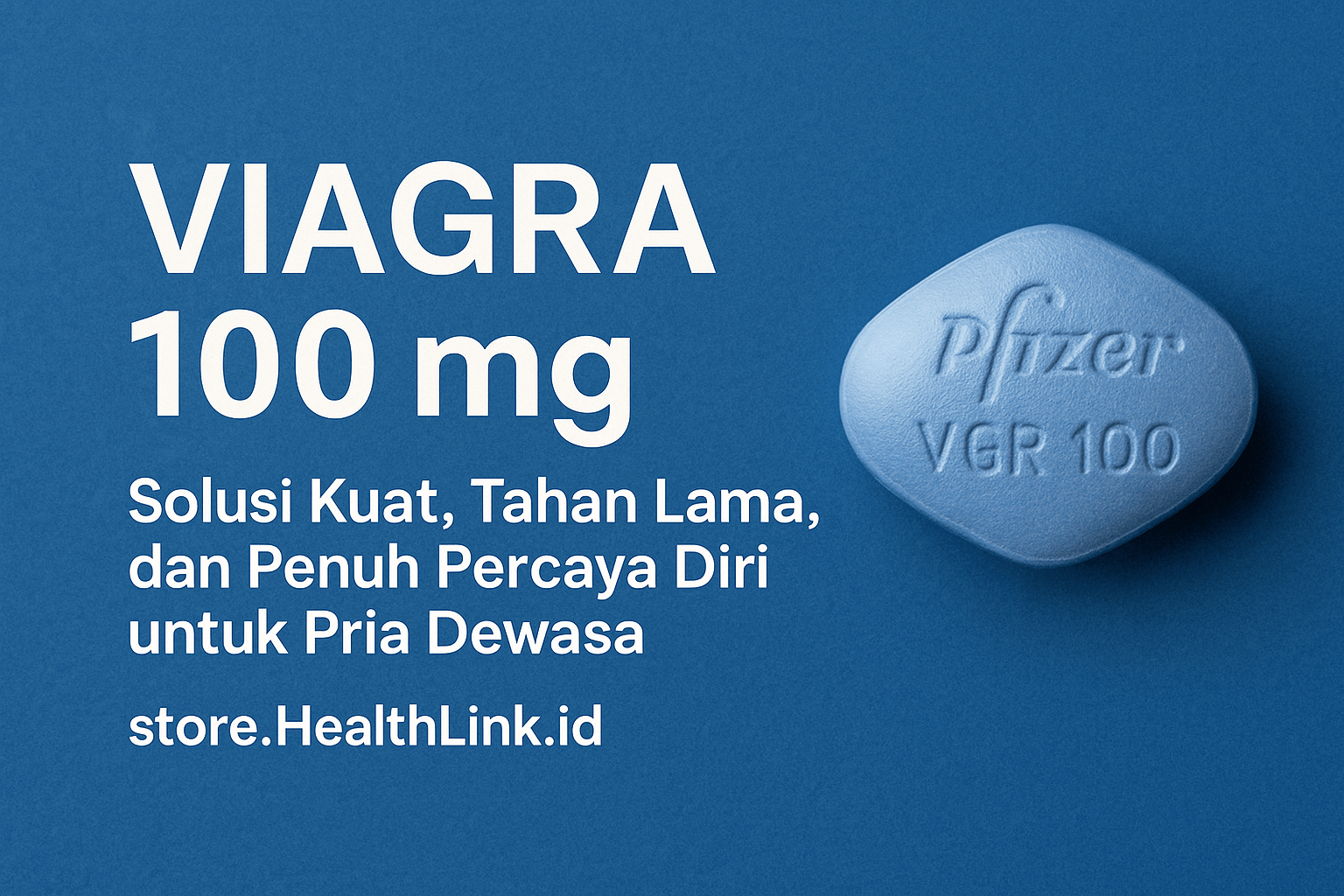 Viagra 100 mg: Solusi Kuat, Tahan Lama, dan Penuh Percaya Diri untuk Pria Dewasa